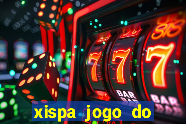 xispa jogo do bicho tabela